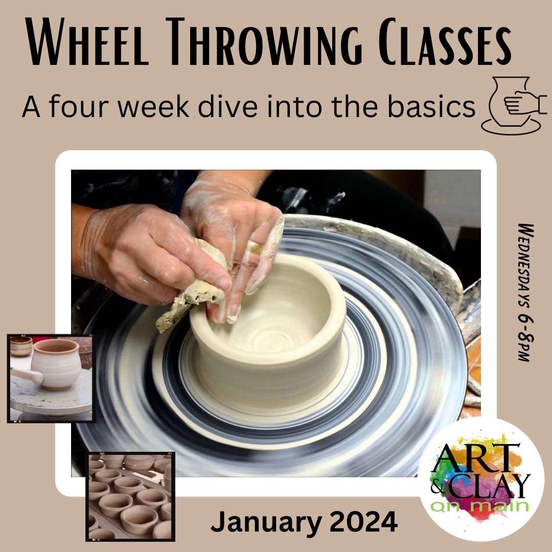 Winter 2024 Adults Pottery Wheel Throw Class (10 weeks)