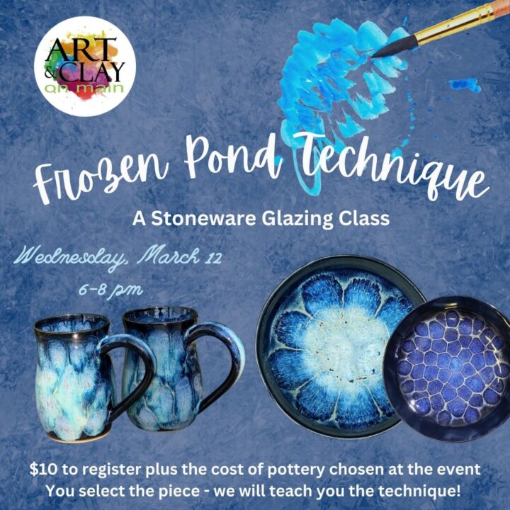 Frozen Pond - A Stoneware Glazing Technique Class (March 12)