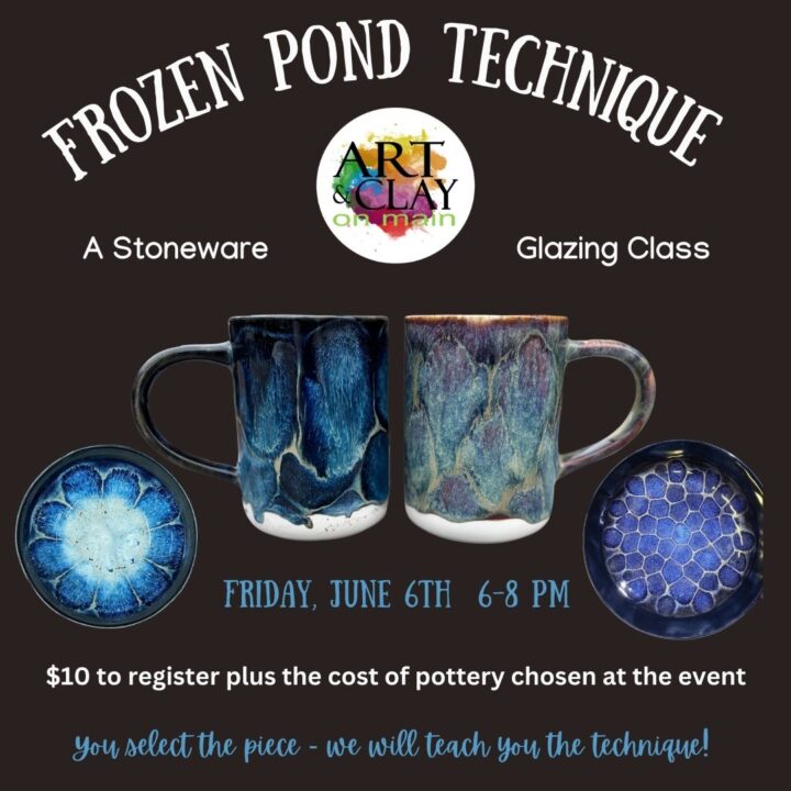 Frozen Pond - A Stoneware Glazing Technique Class (June 6)